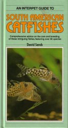 South American Catfishes, An Interpet Guide To